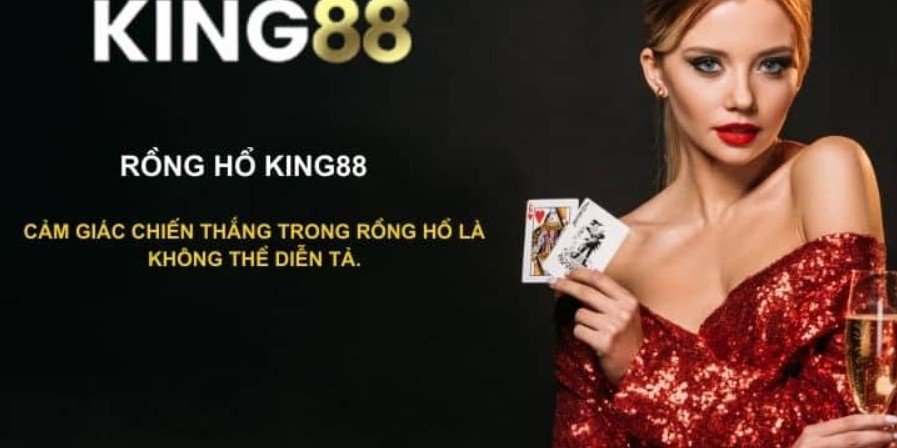 Tìm hiểu Rồng hổ King88 là gì?