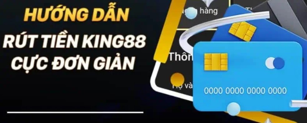 Điều kiện rút tiền King88 như thế nào?