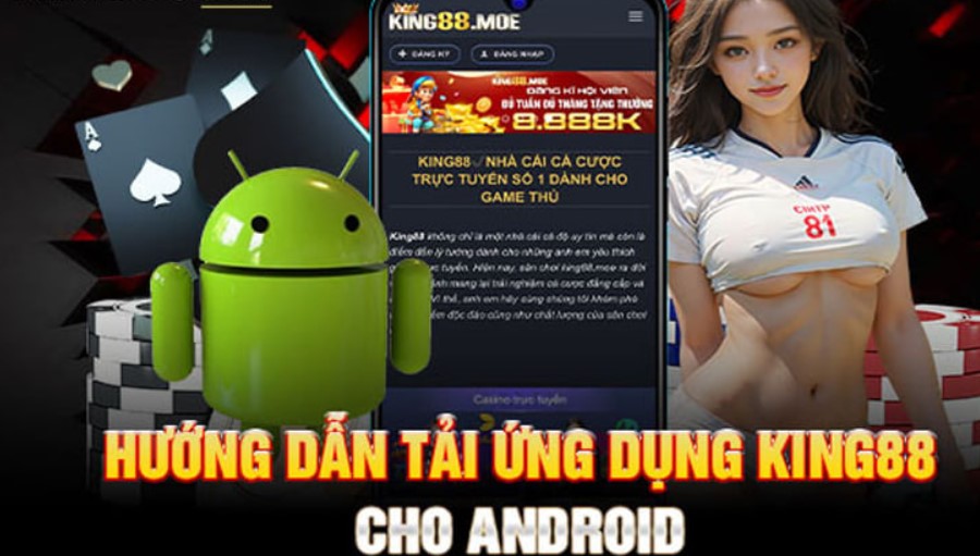 Hướng dẫn tải App King88 – phiên bản đặc biệt 2024